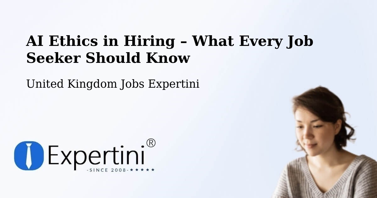 AI Ethics in Recruitment & Hiring – Stevington - Stevington, United Kingdom Jobs Expertini
